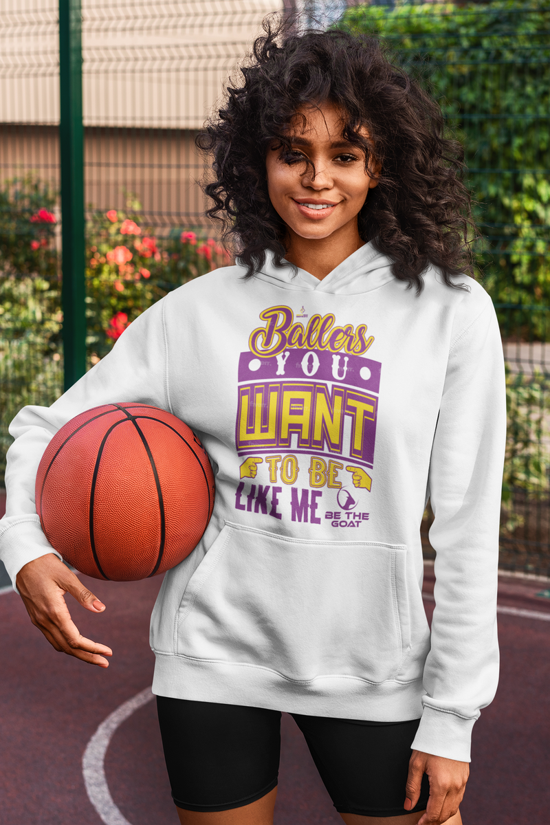 BALLERS YOU WANT TO BE LIKE ME/BE THE GOAT