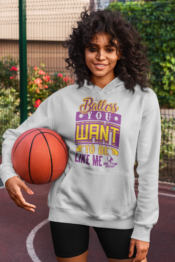 BALLERS YOU WANT TO BE LIKE ME/BE THE GOAT
