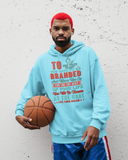 TO BE THE GOAT YOU HAVE TO BE BRANDED Men's Women's Unisex Hoodie