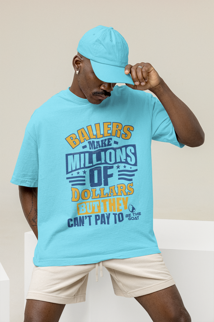 BALLERS MAKE MILLIONS OF DOLLARS/BUT THEY CAN'T PAY TO/BE THE GOAT