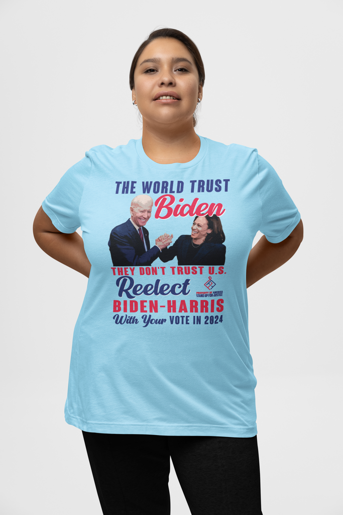 THE WORLD TRUST BIDEN/THEY DON'T TRUST U.S.