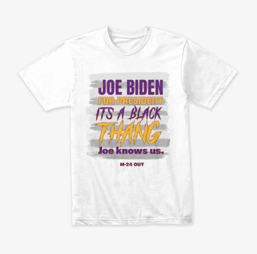 It's A Black Thang - Joe Biden Knows US T-Shirt