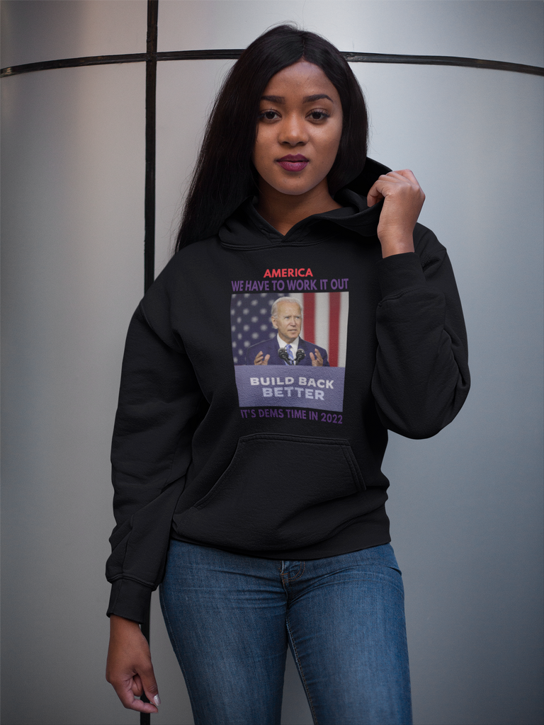 WE HAVE TO WORK IT OUT/VOTE DEMS IN 2022