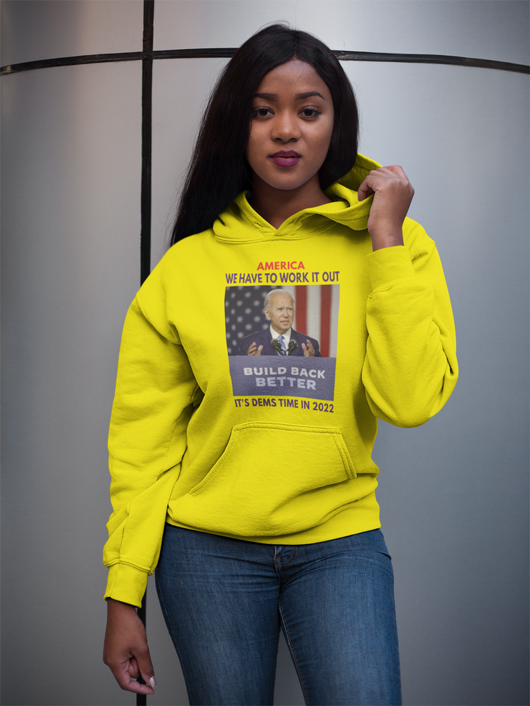 WE HAVE TO WORK IT OUT/VOTE DEMS IN 2022