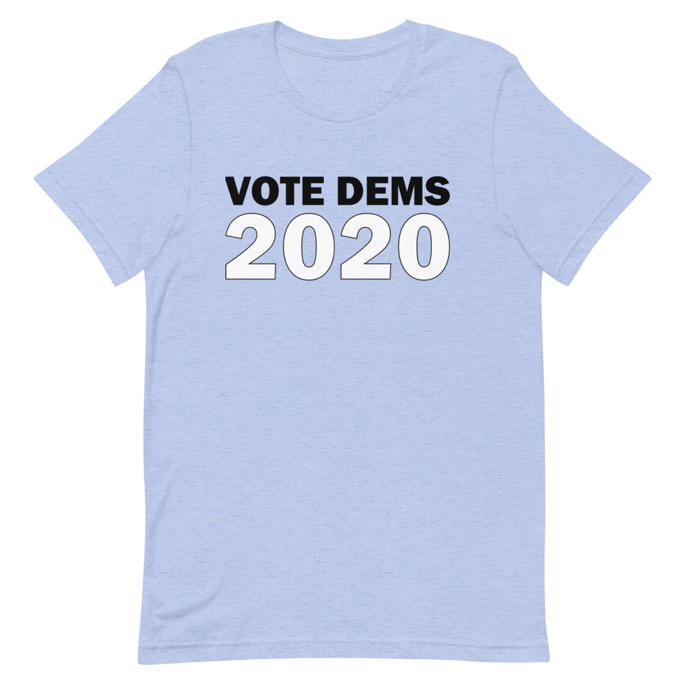 Vote Dems 2020 Unisex T-Shirt