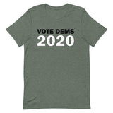 Vote Dems 2020 Unisex T-Shirt