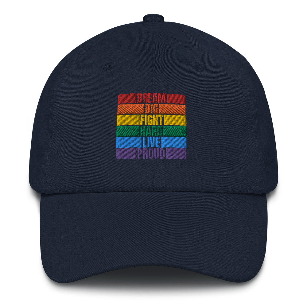 LGBTQ Dream Big, Fight Hard, Live Proud Hat