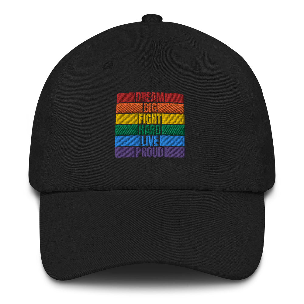LGBTQ Dream Big, Fight Hard, Live Proud Hat