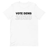 Vote Dems 2020 Unisex T-Shirt