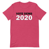 Vote Dems 2020 Unisex T-Shirt