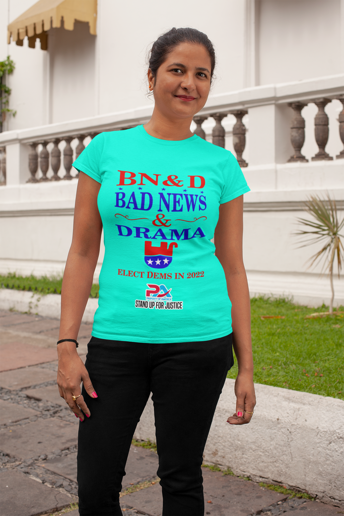 PoA..."BAD NEWS & DRAMA" ELECT DEMS 2022 T-Shirts