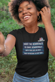 TRUST DEMOCRATS/TO SAVE OUR DEMOCRACY