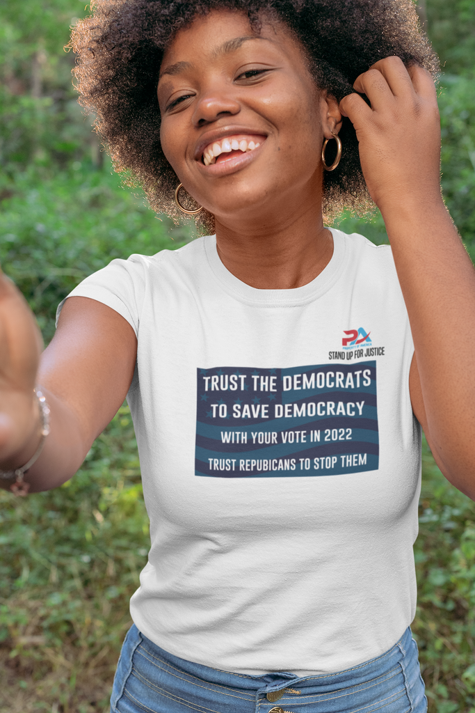 TRUST DEMOCRATS/TO SAVE OUR DEMOCRACY