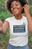 TRUST DEMOCRATS/TO SAVE OUR DEMOCRACY