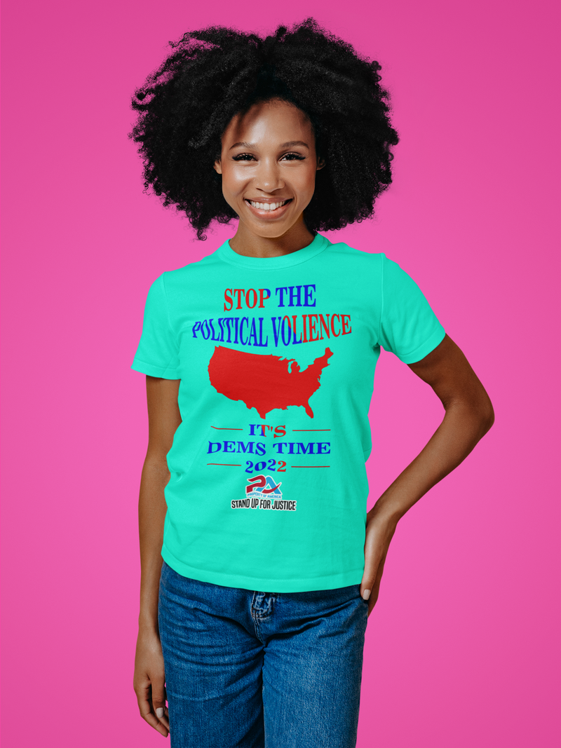STOP THE POLITICAL VOLIENCE/ IT'S DEMS TIME