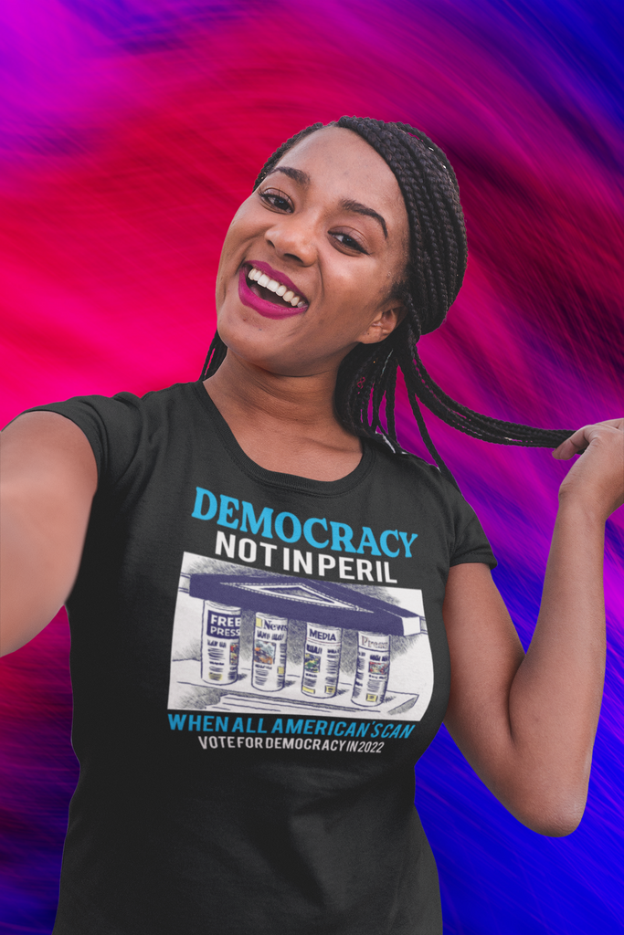 DEMOCRACY NOT IN PERIL/VOTE FOR DEMOCRACY