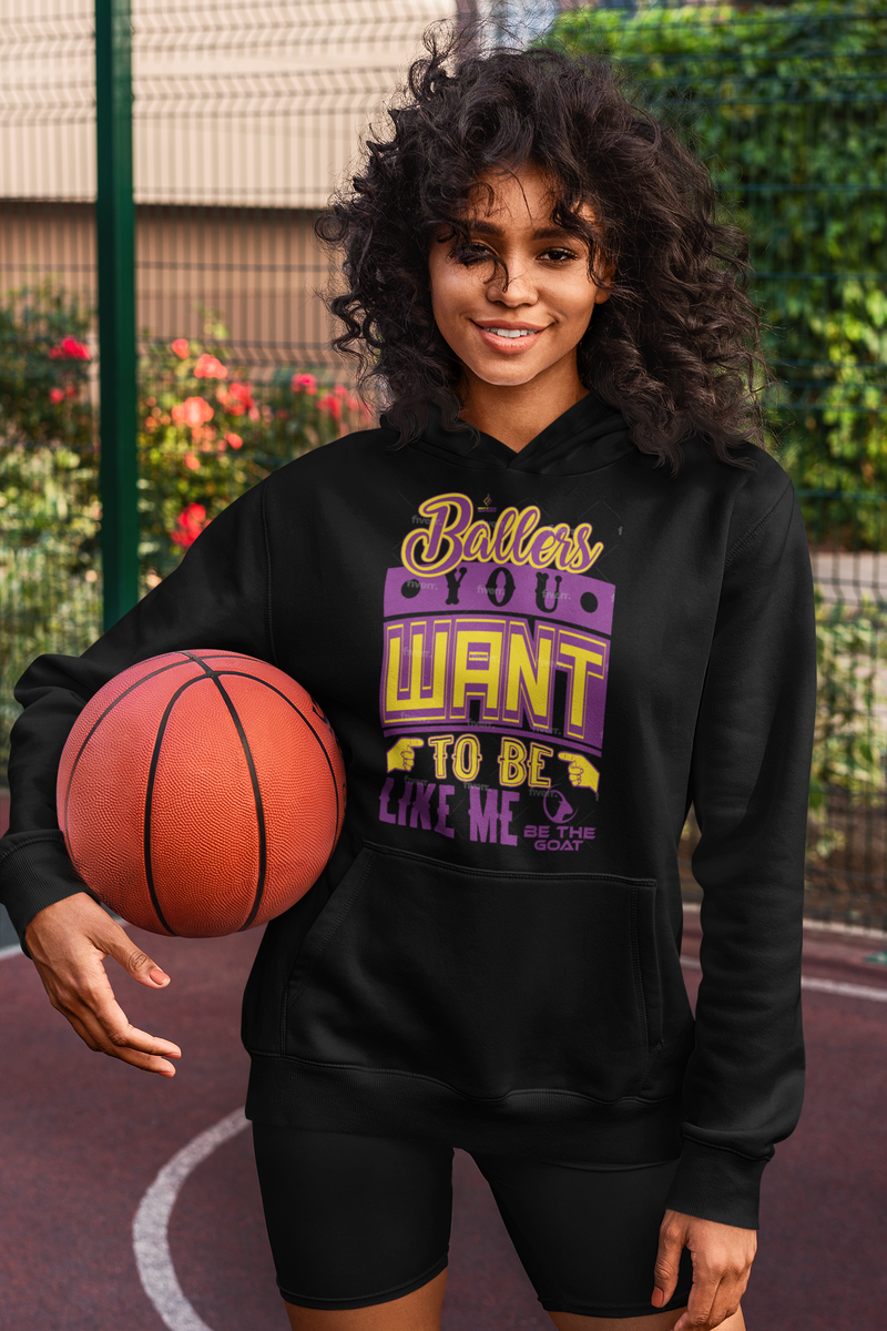 Basketball Hoodie Ballers You Want To Be Like Me Men's Women's Unisex Hoodie