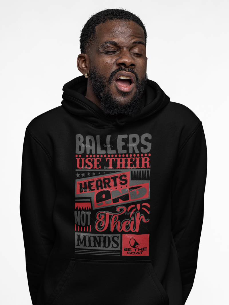 BALLERS USE THEIR HEARTS AND NOT THEIR MINDS/ BE THE GOAT