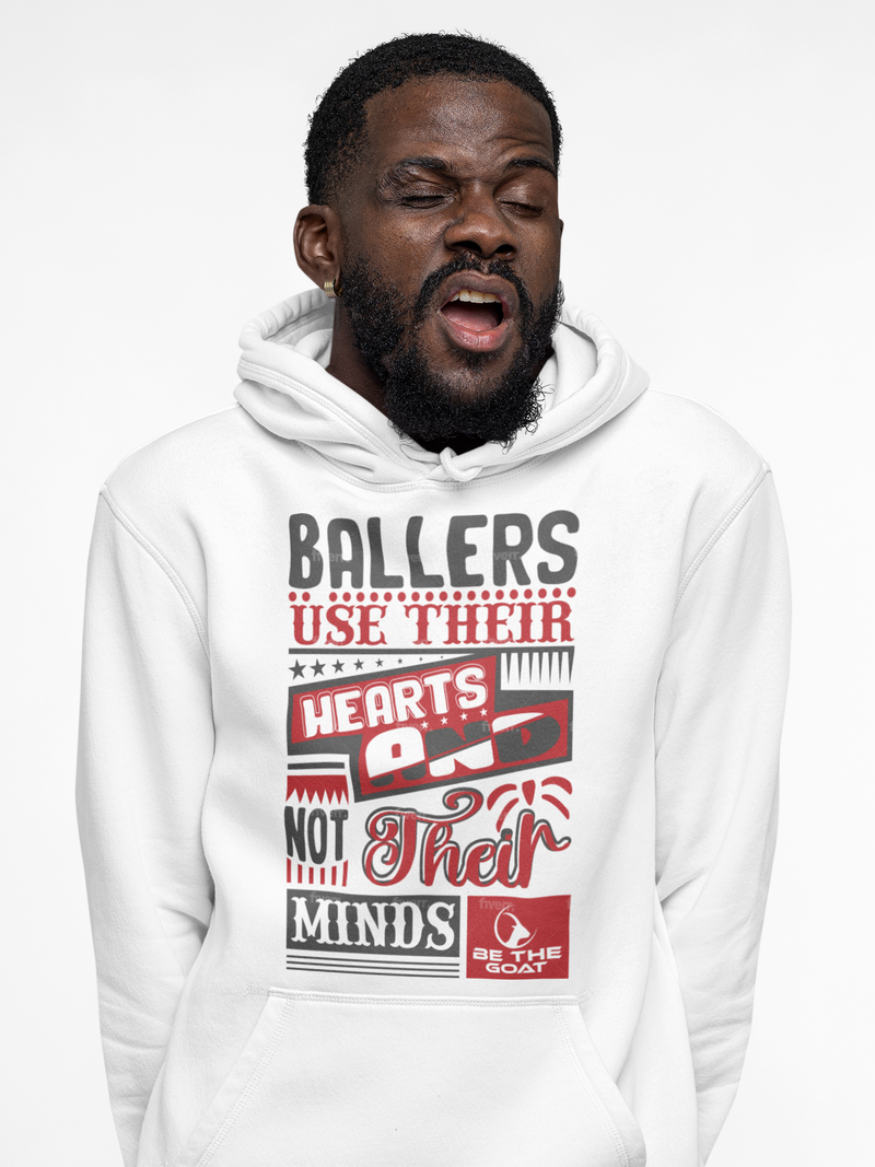 BALLERS USE THEIR HEARTS AND NOT THEIR MINDS/ BE THE GOAT