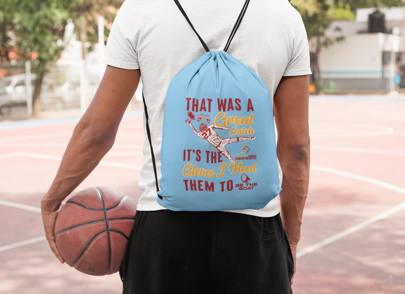 Drawstring Backpack Bag I NEED THE GLOVES/TO BE THE GOAT