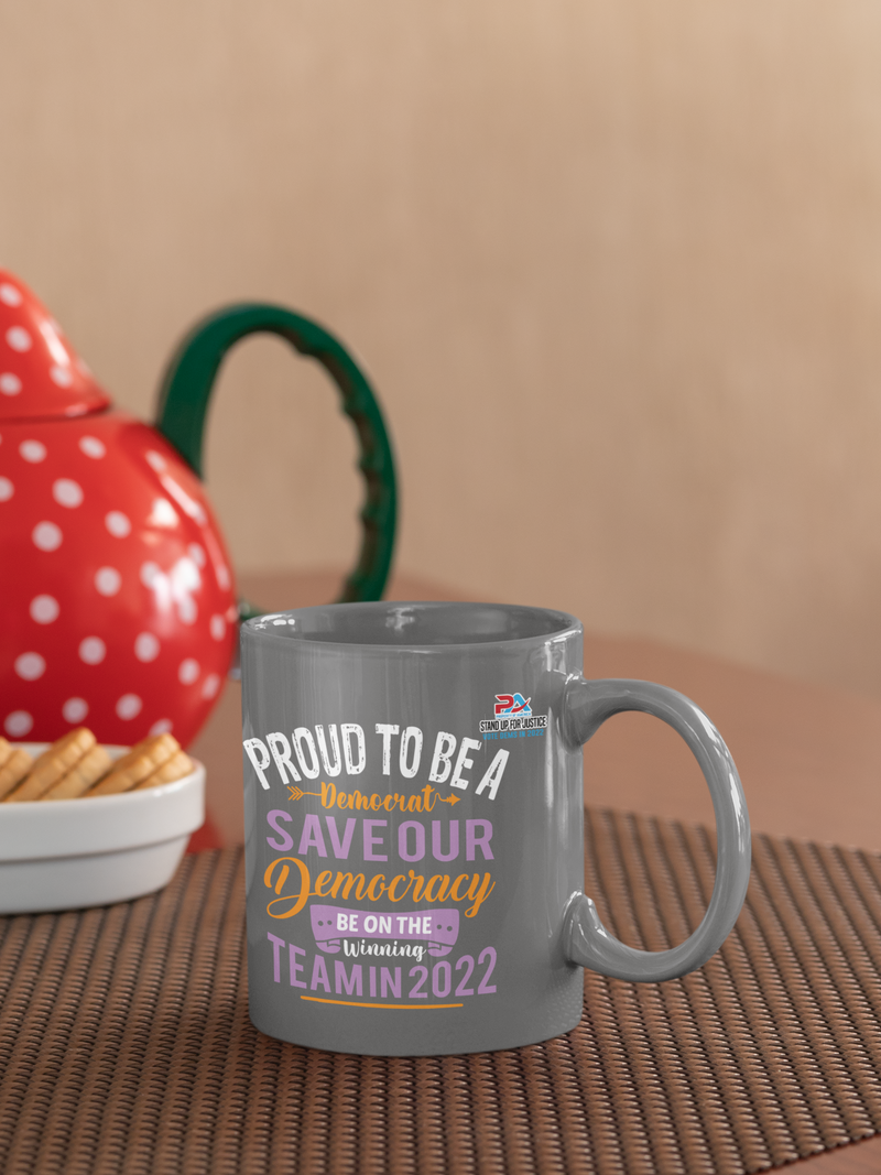 PROUD TO BE A DEMOCRAT/SAVE OUR DEMOCRACY