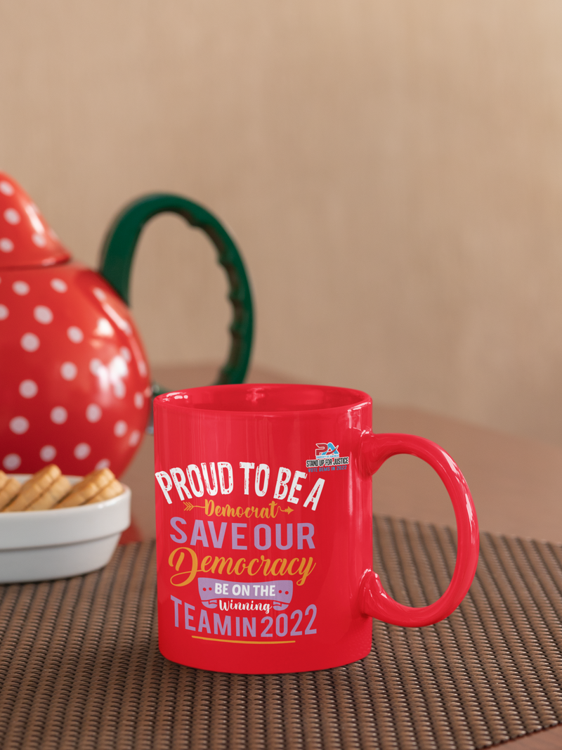 PROUD TO BE A DEMOCRAT/SAVE OUR DEMOCRACY