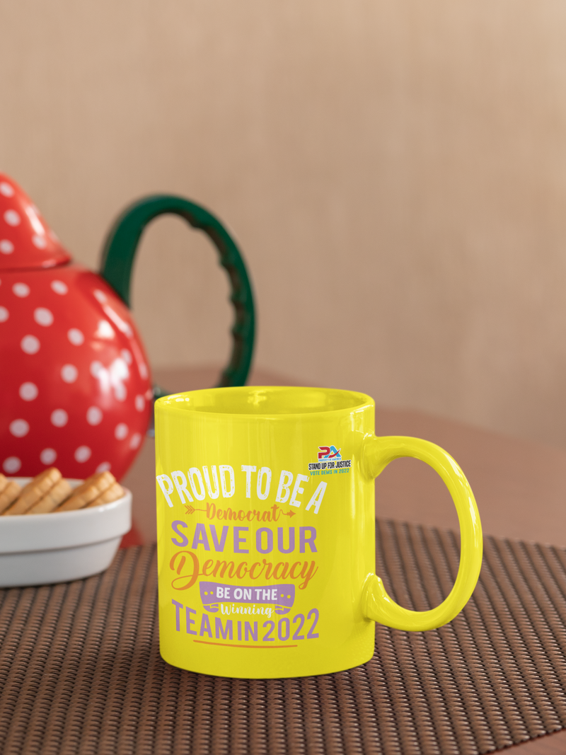 PROUD TO BE A DEMOCRAT/SAVE OUR DEMOCRACY