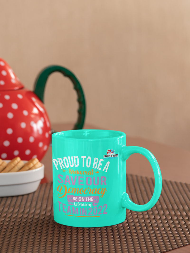 PROUD TO BE A DEMOCRAT/SAVE OUR DEMOCRACY