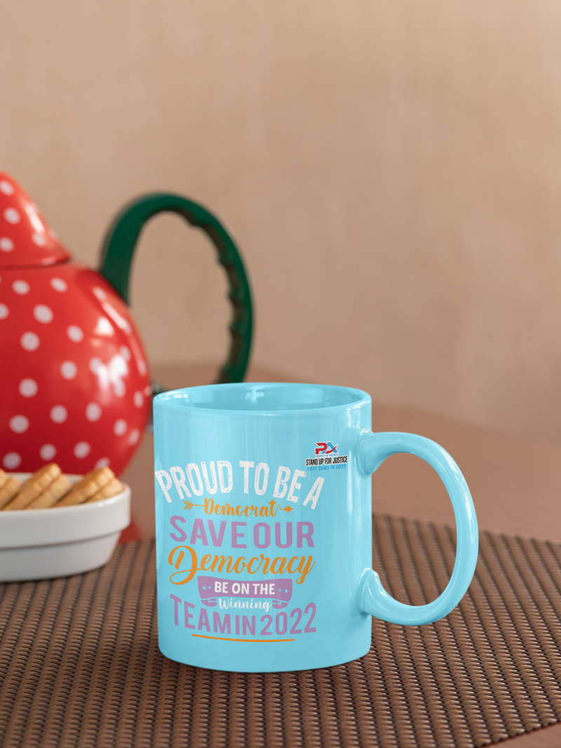 PROUD TO BE A DEMOCRAT/SAVE OUR DEMOCRACY