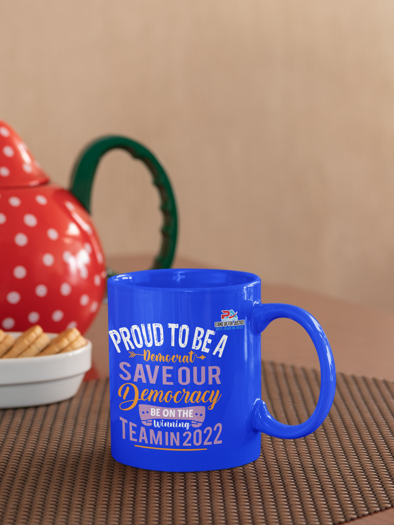 PROUD TO BE A DEMOCRAT/SAVE OUR DEMOCRACY