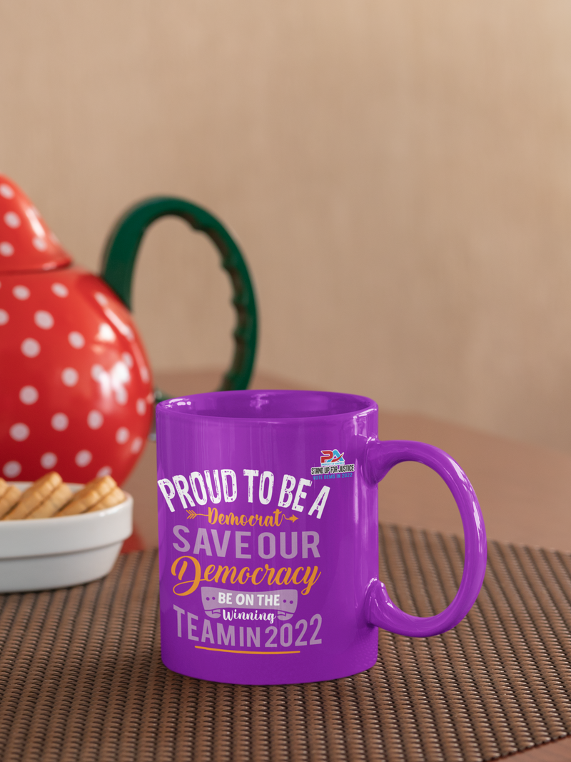 PROUD TO BE A DEMOCRAT/SAVE OUR DEMOCRACY