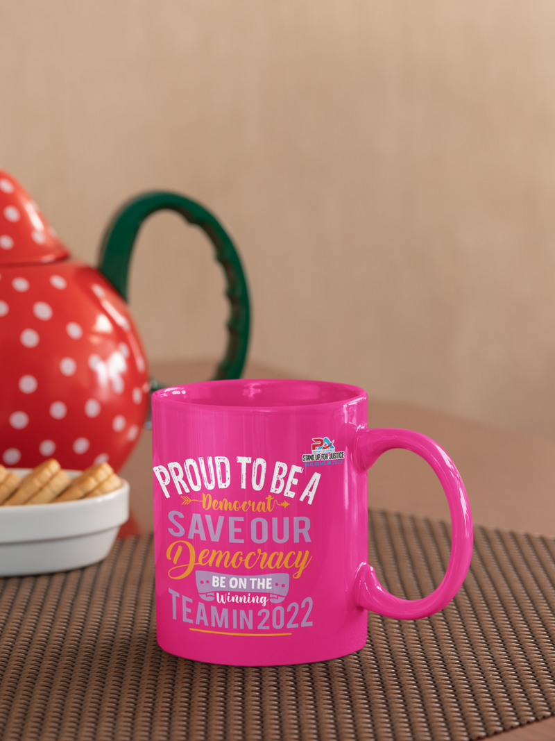 PROUD TO BE A DEMOCRAT/SAVE OUR DEMOCRACY