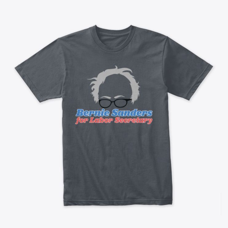 Bernie Sanders for Labor Secretary T-Shirt