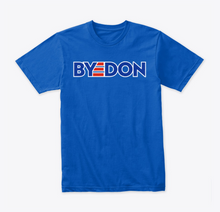 Load image into Gallery viewer, ByeDon T-Shirt