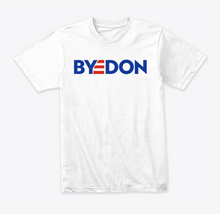 Load image into Gallery viewer, ByeDon T-Shirt