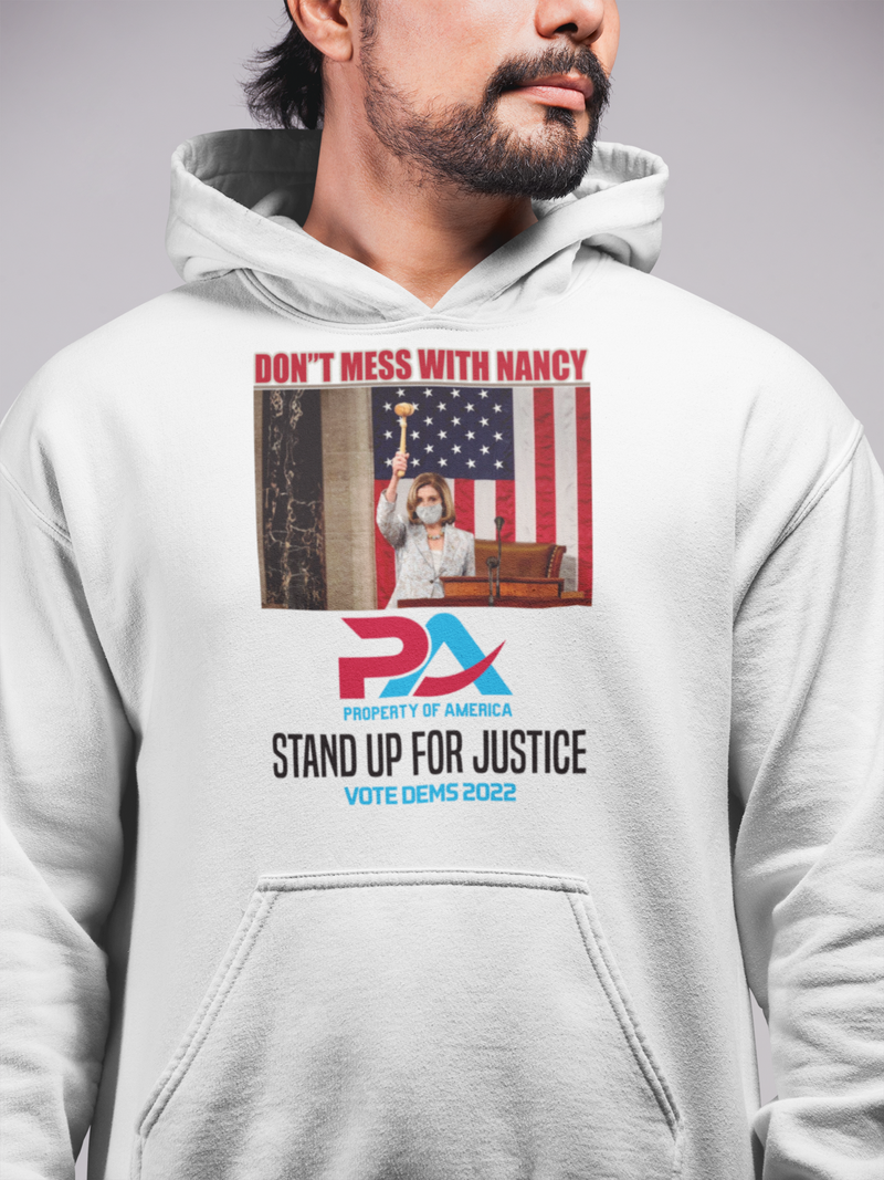 DON'T MESS WITH NANCY VOTE DEMS 2022 HOODIES