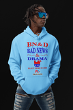 PoA..."BAD NEWS & DRAMA" ELECT DEMS 2022 HOODIE