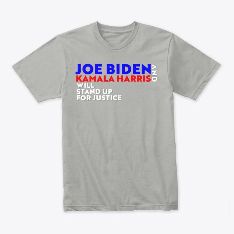 Joe and Kamala Stand up for Justice! T-shirt