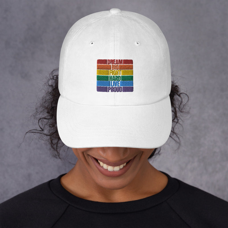 LGBTQ Dream Big, Fight Hard, Live Proud Hat