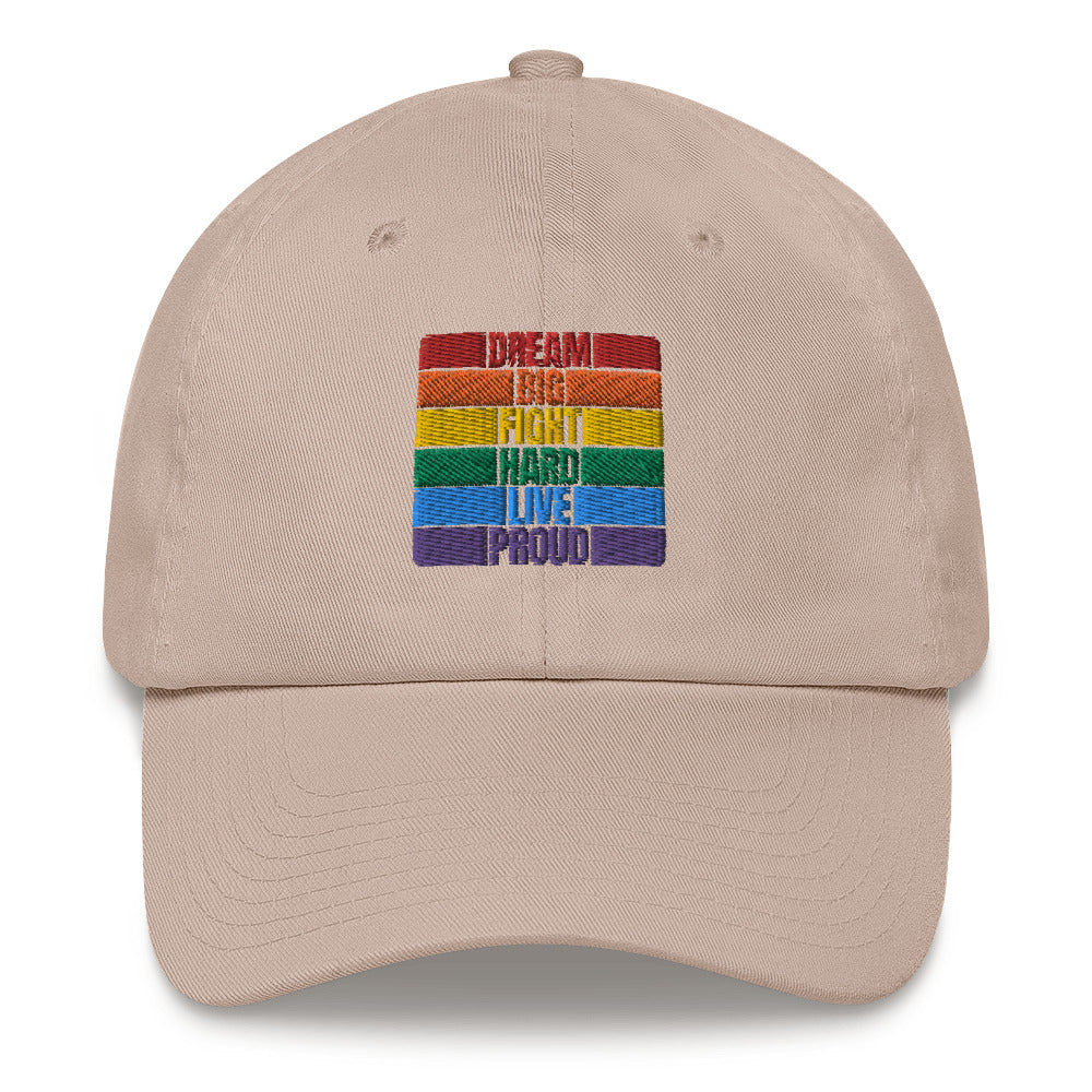 LGBTQ Dream Big, Fight Hard, Live Proud Hat
