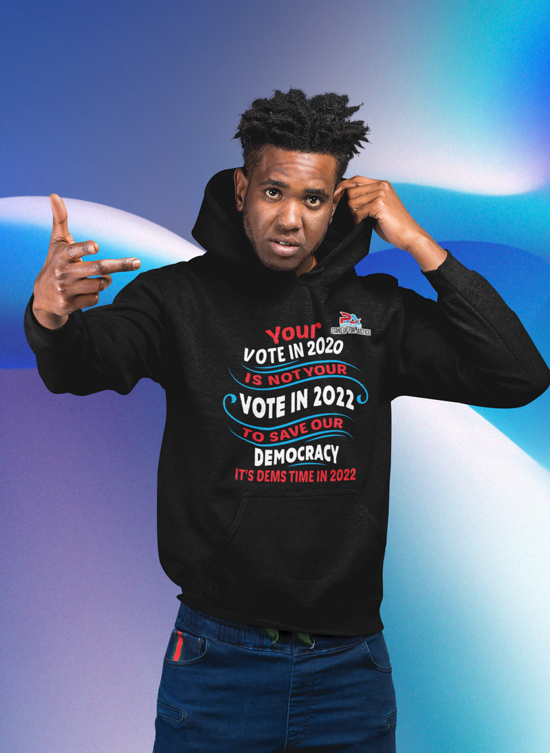 YOUR VOTE IN 2020/IS NOT YOUR VOTE IN 2022