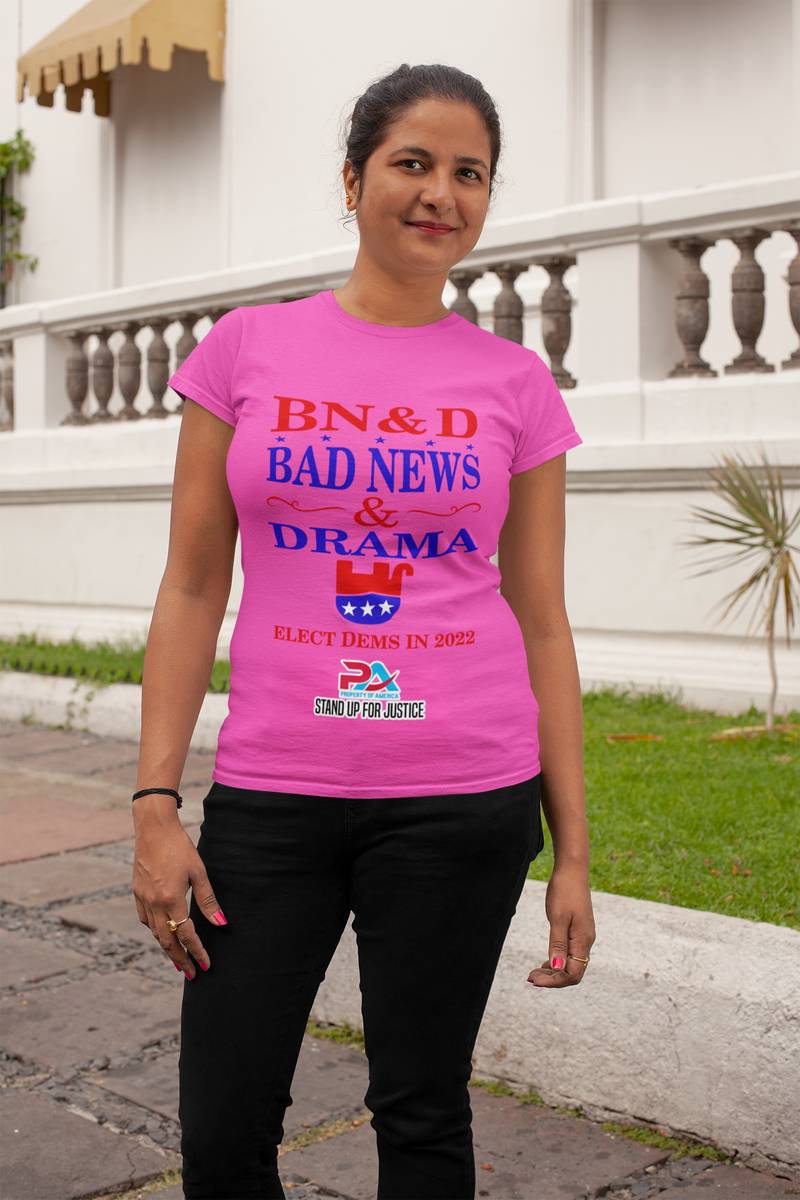 PoA..."BAD NEWS & DRAMA" ELECT DEMS 2022 T-Shirts