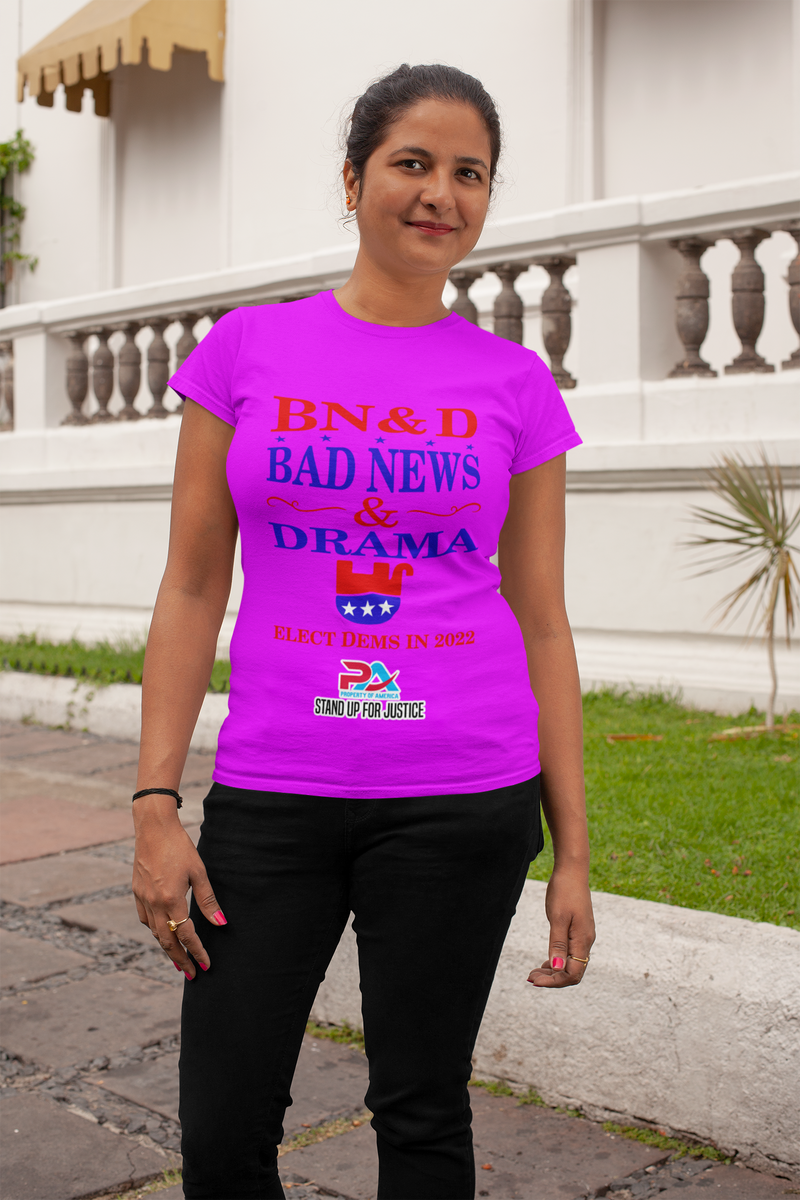 PoA..."BAD NEWS & DRAMA" ELECT DEMS 2022 T-Shirts