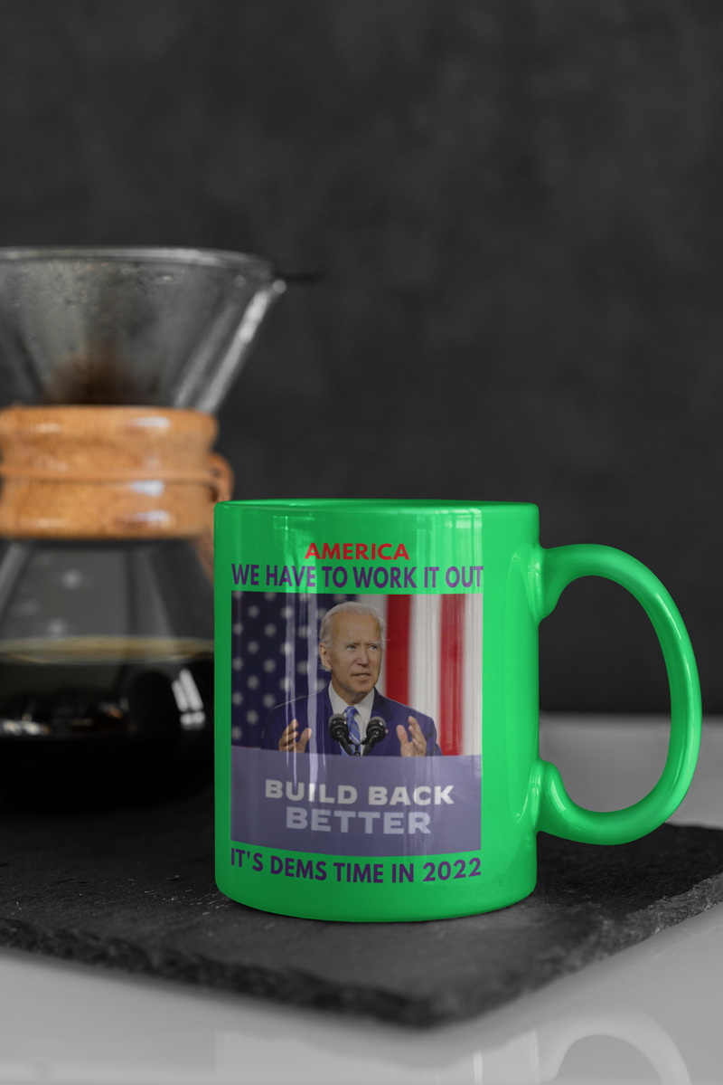 WE NEED TO WORK IT OUT/IT'S DEMS TIME IN 2022