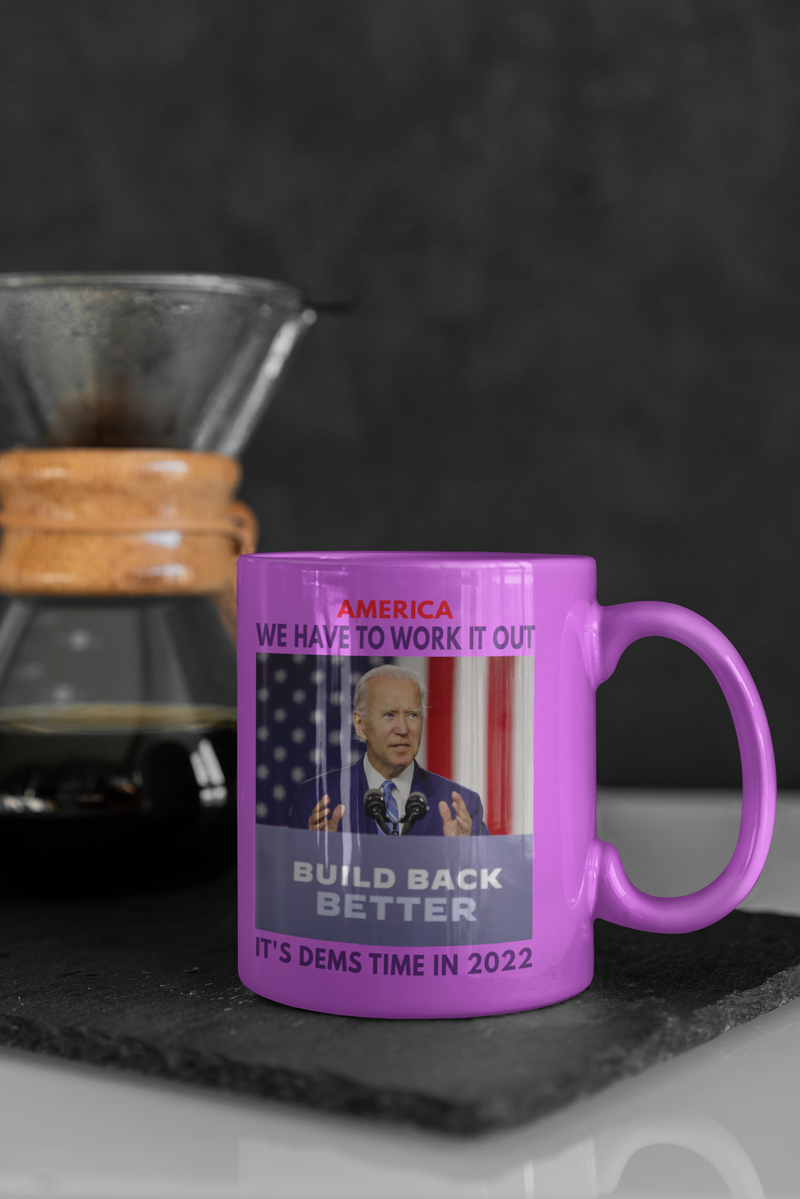 WE NEED TO WORK IT OUT/IT'S DEMS TIME IN 2022