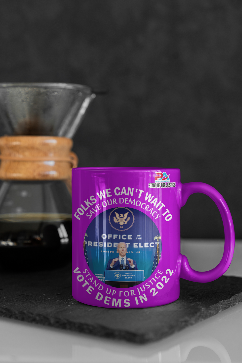 FOLKS WE CAN'T WAIT/VOTE DEMS IN 2022