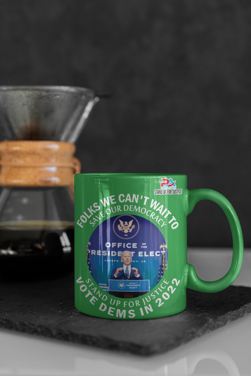 FOLKS WE CAN'T WAIT/VOTE DEMS IN 2022