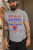 PoA..."BAD NEWS & DRAMA" ELECT DEMS 2022 T-Shirts