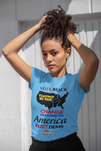 Load image into Gallery viewer, VOTE BLACK &amp; ELECT DEMS In 2022,America Black Dems!!! Stay Woke