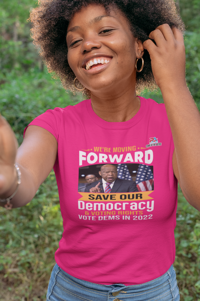 WE'RE MOVING FORWARD/TO SAVE OUR DEMOCRACY & VOTING RIGHTS